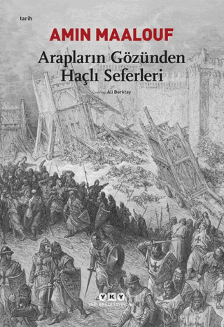 ARAPLARIN GÖZÜNDEN HAÇLI SEFERLERİ -A.MAALOF