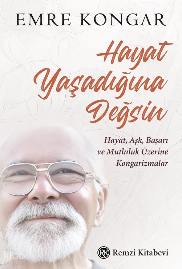Hayat Yaşadığına Değsin - Emre Kongar