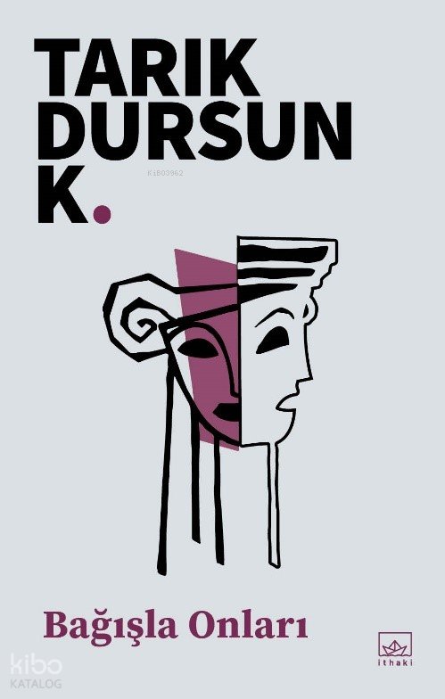 Bağışla Onları - Tarık Dursun K.