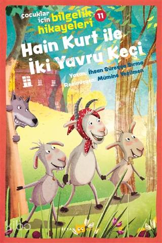 Hain Kurt İle İki Yavru Keçi - Çocuklar İçin Bilgelik Hikayeleri 11 - İhsan Süreyya Sırma