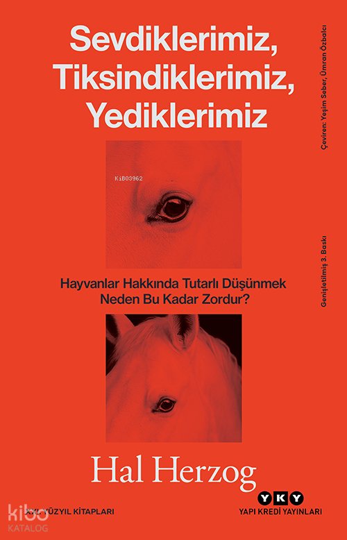Sevdiklerimiz, Tiksindiklerimiz, Yediklerimiz