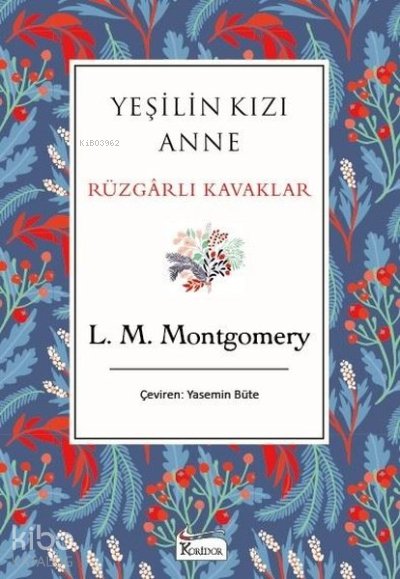 Yeşilin Kızı Anne - Rüzgarlı Kavaklar - Bez Ciltli