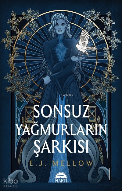 Sonsuz Yağmurların Şarkısı (Ciltli) - E. J. Mellow