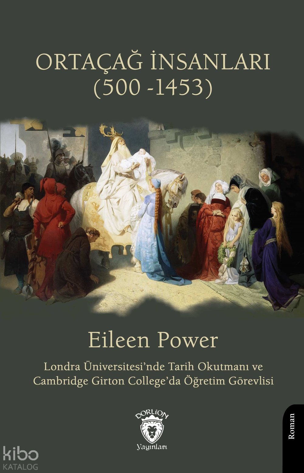 Ortaçağ İnsanları (500 -1453) - Eileen Power