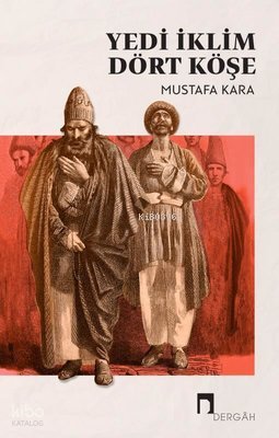 Yedi İklim Dört Köşe - Mustafa Kara