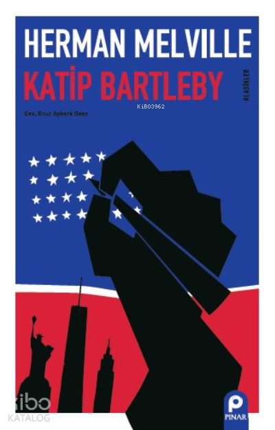 Katip Bartleby - Herman Melville