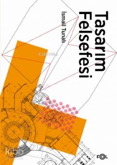 Tasarım Felsefesi - İsmail Tunalı