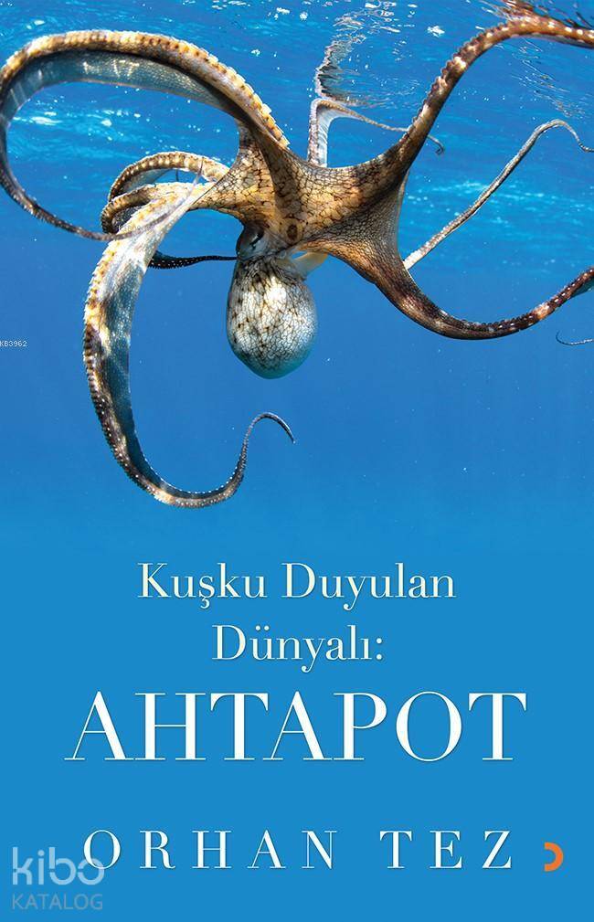 Kuşku Duyulan Dünyalı: Ahtapot - Orhan Tez