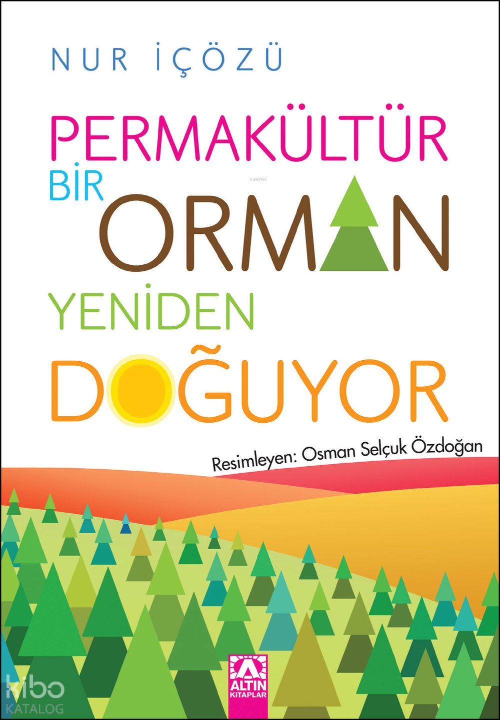 Permakültür - Bir Orman Yeniden Doğuyor