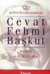 Göç / Ayarsızlar - Cevat Fehmi Başkut