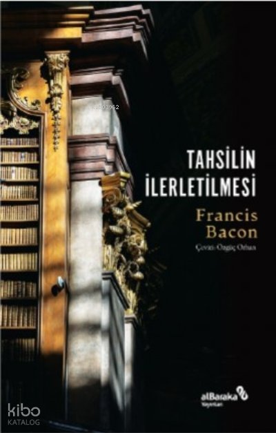 Tahsilin İlerletilmesi - Francis Bacon