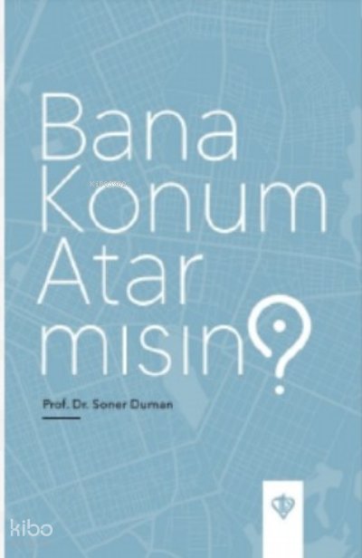 Bana Konum Atar mısın ? - Soner Duman