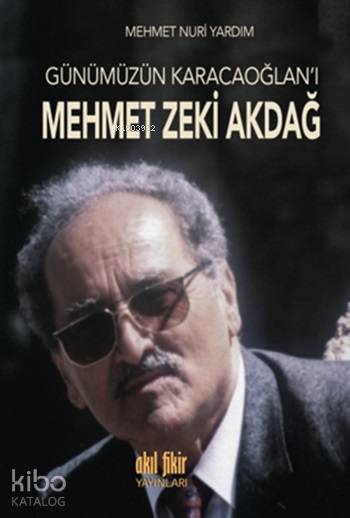 Günümüzün Karacaoğlan Mehmet Zeki Akdağ