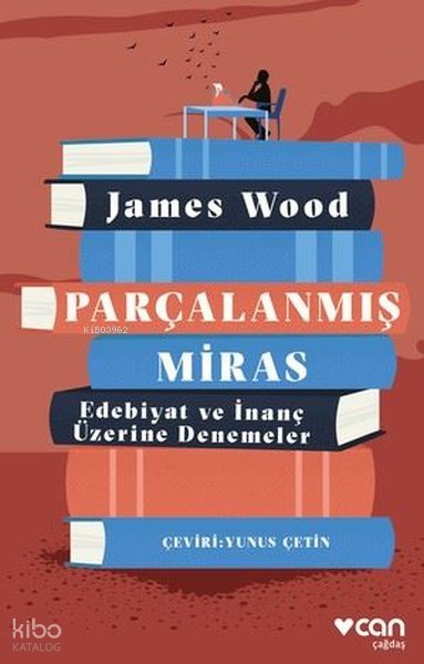 Parçalanmış Miras - Edebiyat ve İnanç Üzerine Denemeler