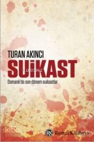 Suikast - Turan Akıncı