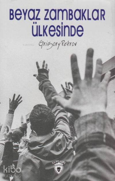 Beyaz Zambaklar Ülkesinde - Grıgory Petrov