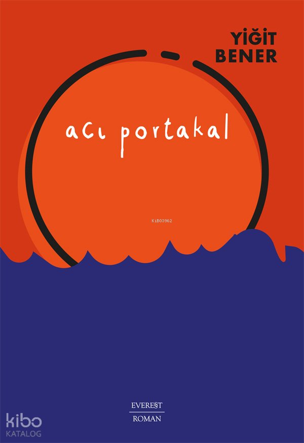 Acı Portakal - Yiğit Bener