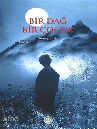 Bir Dağ Bir Çocuk - Sümeyra İkiz