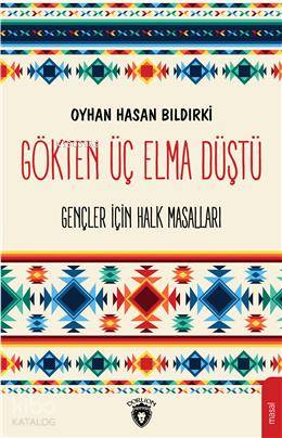 Gökten Üç Elma Düştü - Oyhan Hasan Bıldırki