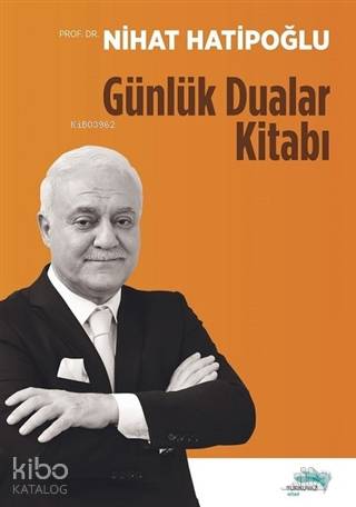 Günlük Dualar Kitabı - Nihat Hatipoğlu