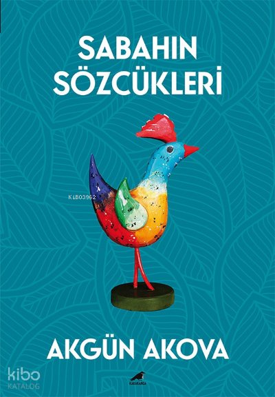 Sabahın Sözcükleri - Akgün Akova