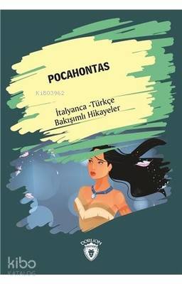 Pocahontas - İtalyanca Türkçe Bakışımlı Hikayeler - Kolektif 