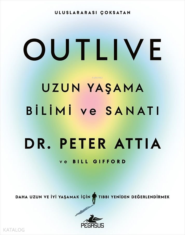 Outlive: Uzun Yaşama Bilimi ve Sanatı - Bill Gifford