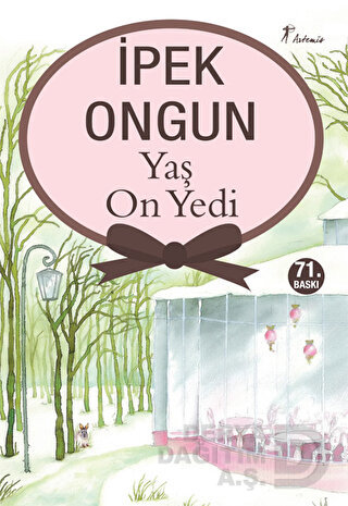Yaş On Yedi - İpek Ongun