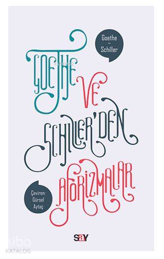 Goethe ve Schiller'den Aforizmalar - Johann Wolfgang Von Goethe, Friedrich Schiller
