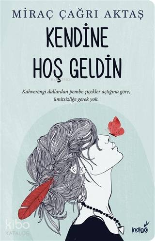KENDİNE HOŞ GELDİN - MİRAÇ ÇAĞRI AKTAŞ