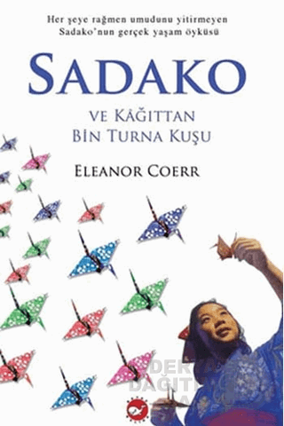 SADAKO VE KAĞITTAN BİN TURNA KUŞU