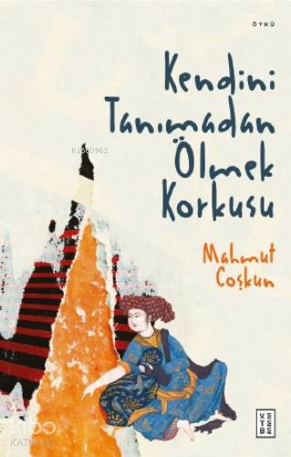 Kendini Tanımadan Ölmek Korkusu