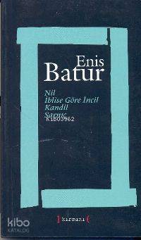 Nil - İblise Göre İncil - Kandil - Sarnıç - Enis Batur