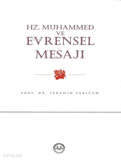 Hz. Muhammed ve Evrensel Mesajı