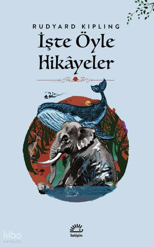 İşte Öyle Hikayeler - Rudyard Kipling