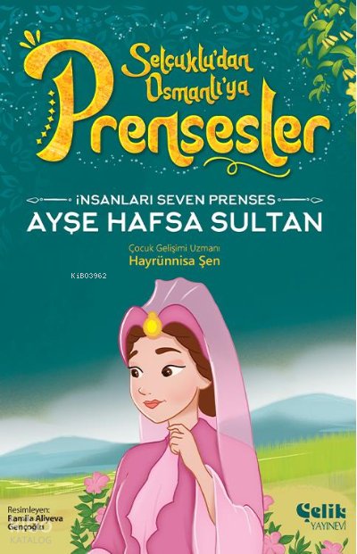 İnsanları Seven Prenses - Hayrünnisa Şen