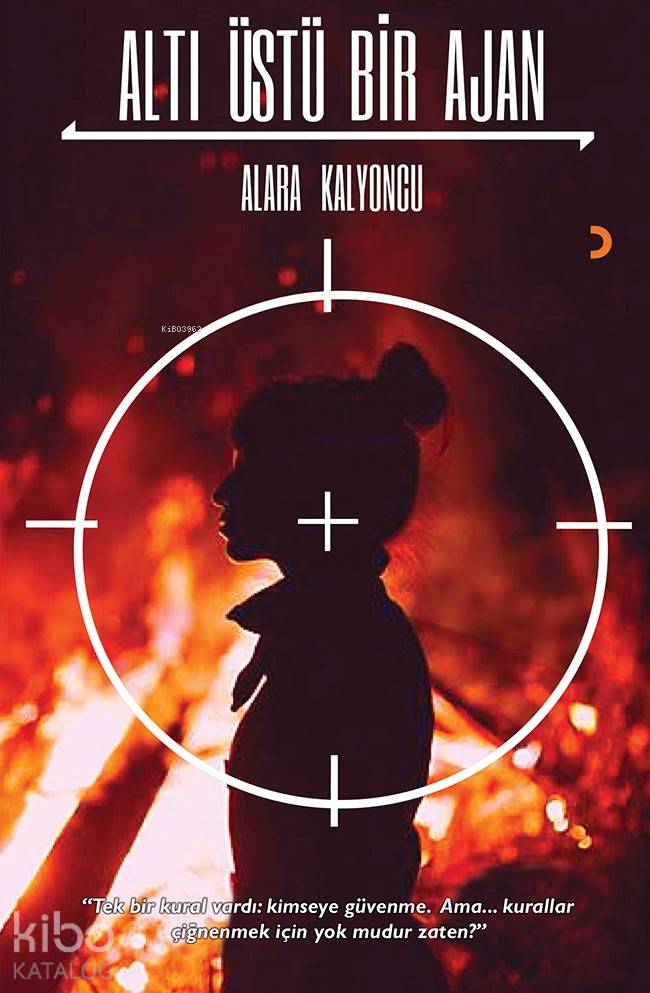 Altı Üstü Bir Ajan - Alara Kalyoncu