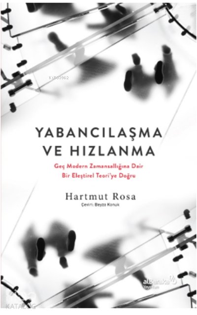 Yabancılaşma Ve Hızlanma: