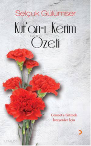 Kur'an-ı Kerim Özeti - Selçuk Gülümser