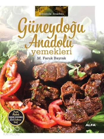 Güneydoğu Anadolu Yemekleri (Ciltli) - M. Faruk Bayrak