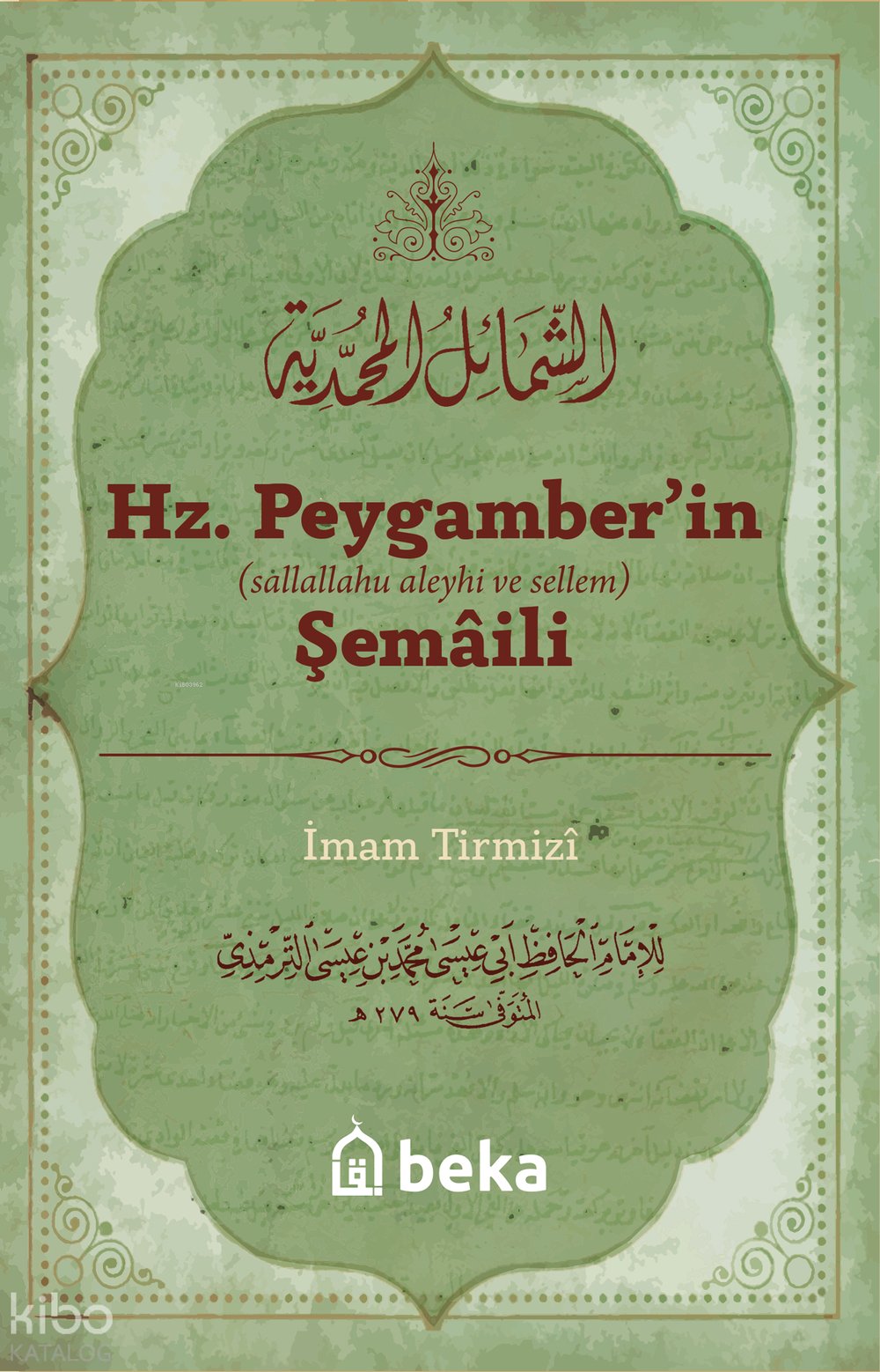 Hz. Peygamber'in Şemaili (Arapça Metinsiz) - İmam Tirmizi