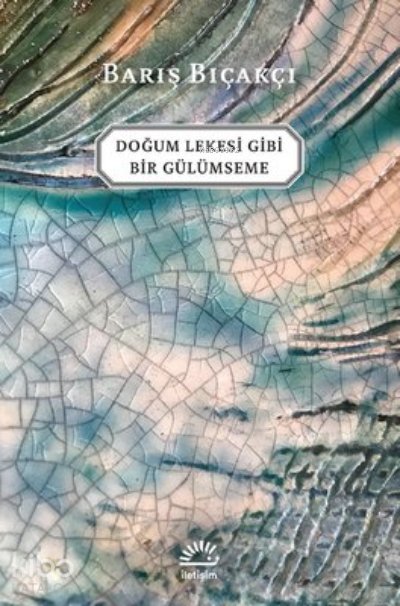Doğum Lekesi Gibi Bir Gülümseme - Barış Bıçakçı
