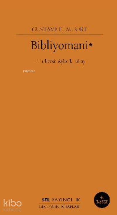 Bibliyomani - Gustave Flaubert