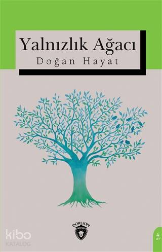 Yalnızlık Ağacı - Doğan Hayat