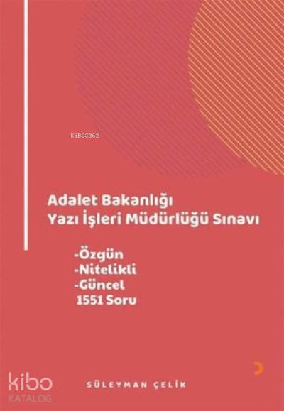 Adalet Bakanlığı Yazı İşleri Müdürlüğü Sınavı - Süleyman Çelik
