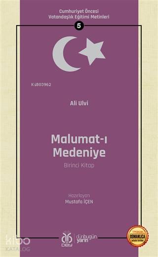Malumat-ı Medeniye (Birinci Kitap - Osmanlıca Aslıyla Birlikte)