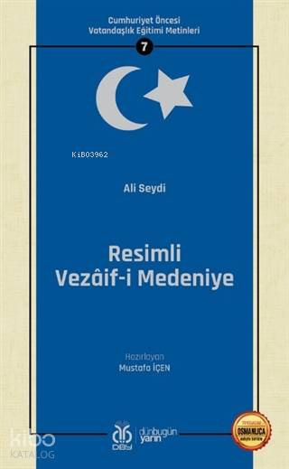 Resimli Vezaif-i Medeniye (Osmanlıca Aslıyla Birlikte) - Ali Seydi