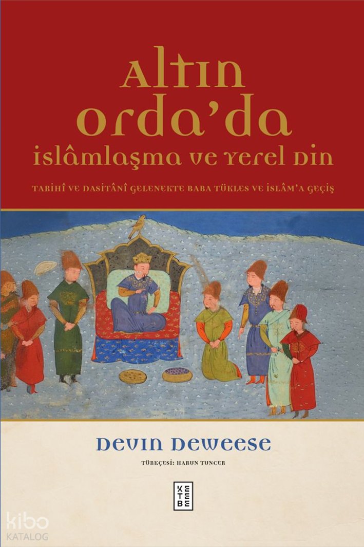 Altın Orda’da İslâmlaşma ve Yerel Din