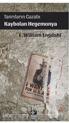 Tanrıların Gazabı Kaybolan Hegemonya - F. William Engdahl