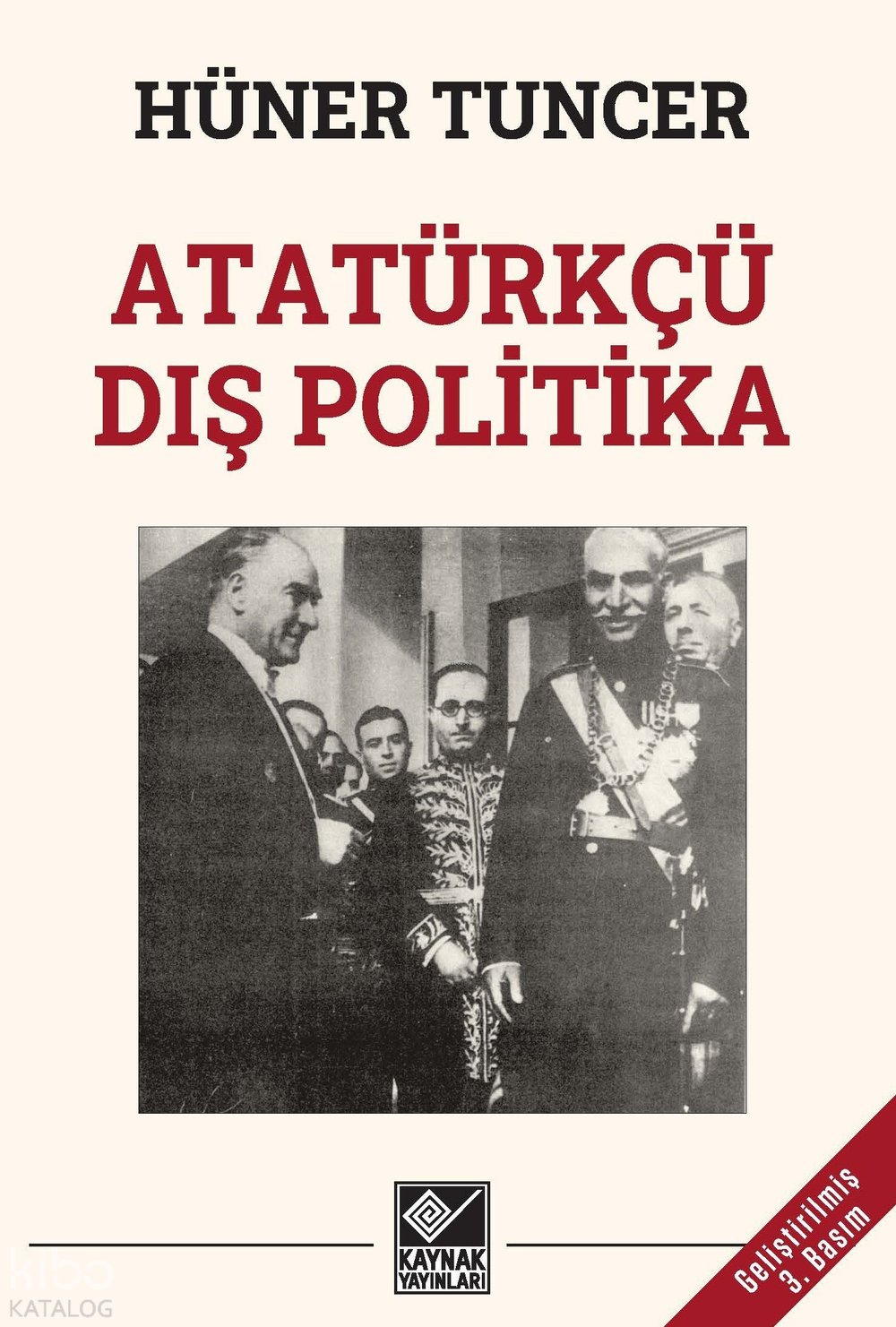 Atatürkçü Dış Politika - Hüner Tuncer